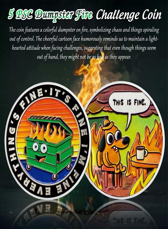 IELCJJ 5Pcs Colorful Dumpster Fire Challenge Coin - This is Fine Mini Dumpster Fire Coin - Hilarious Funny Desk Accessories for Work - Coworker Go Away Token - Inspirational Gifts for Men Women Teacher - Image 2